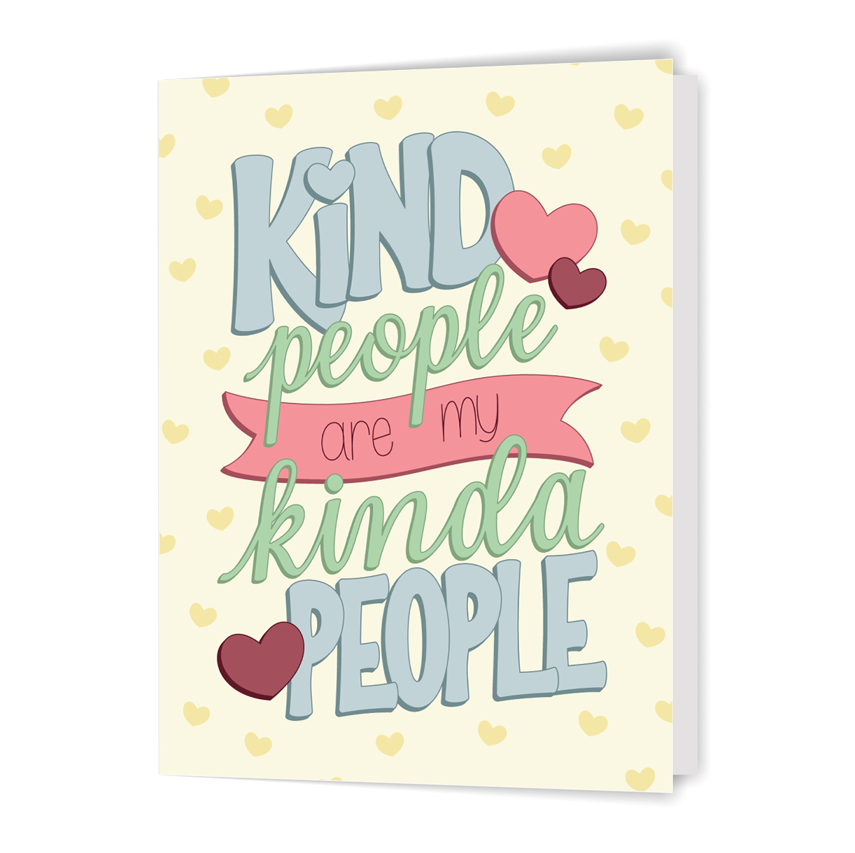 Kind People Are My Kinda People - Greeting Card
