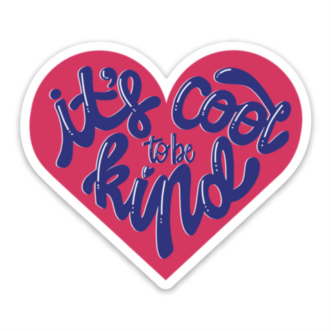 It's Cool to be Kind - Vinyl Sticker