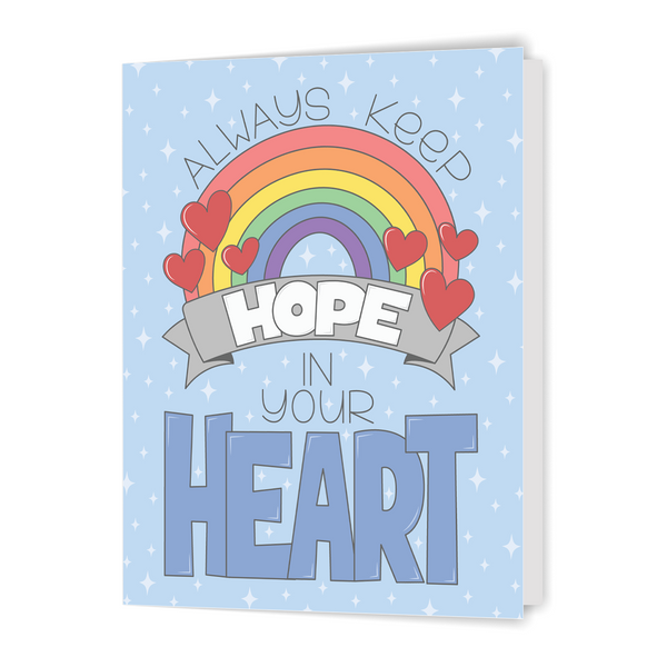 Always Keep Hope in Your Heart - Greeting Card