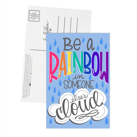 Be a Rainbow in Someone Else's Cloud - Postcard