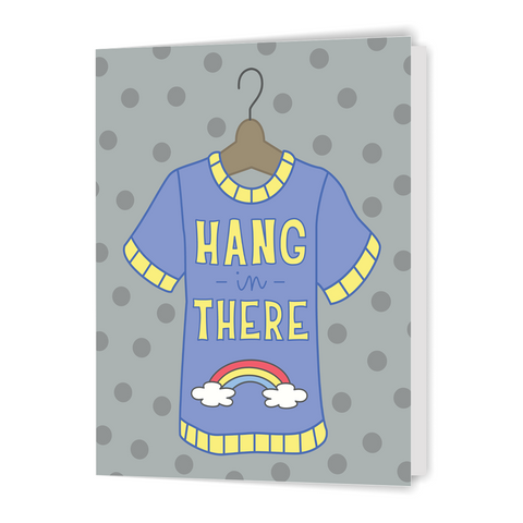 Hang In There - Greeting Card