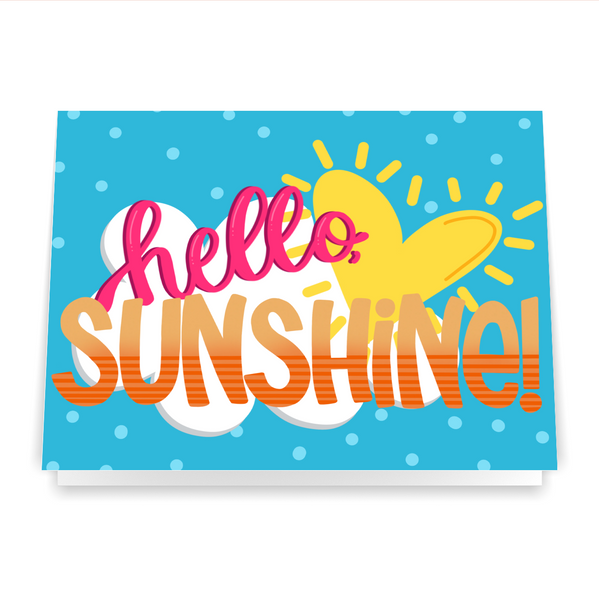 Hello, Sunshine! - Greeting Card