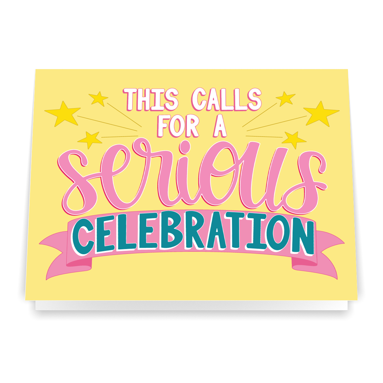 This Calls For a Serious Celebration - Greeting Card