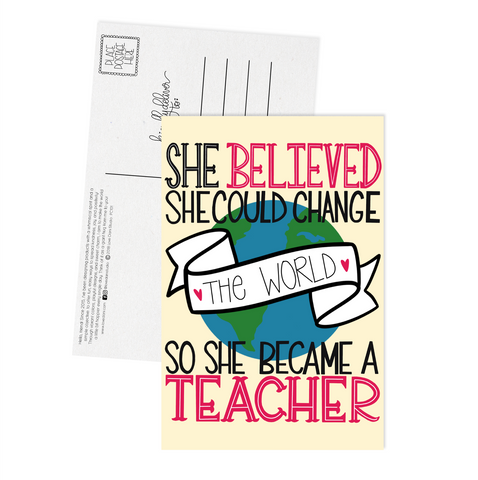 She Believed She Could Change the World, So She Became a Teacher - Postcard