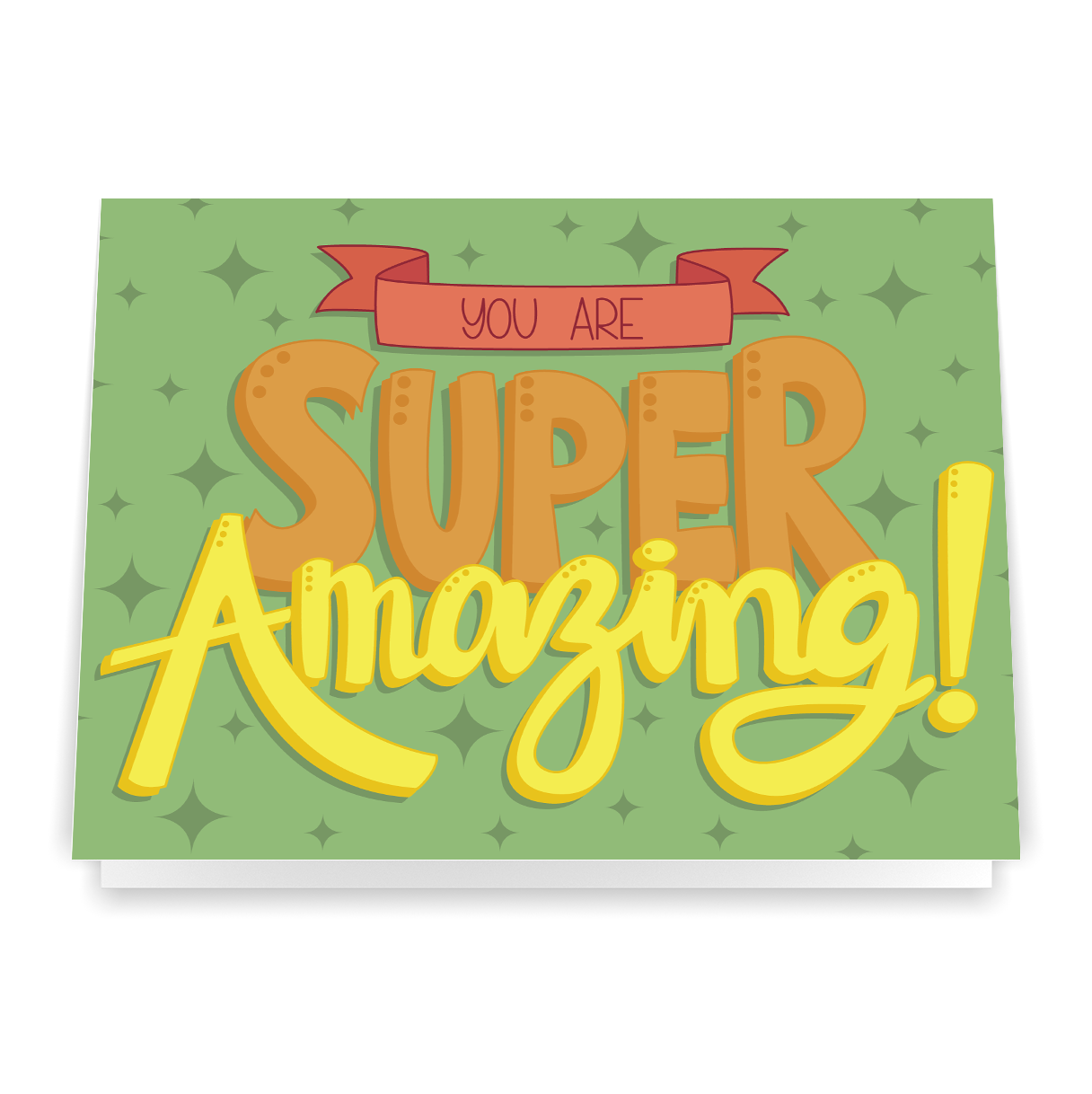 You Are Super Amazing - Greeting Card